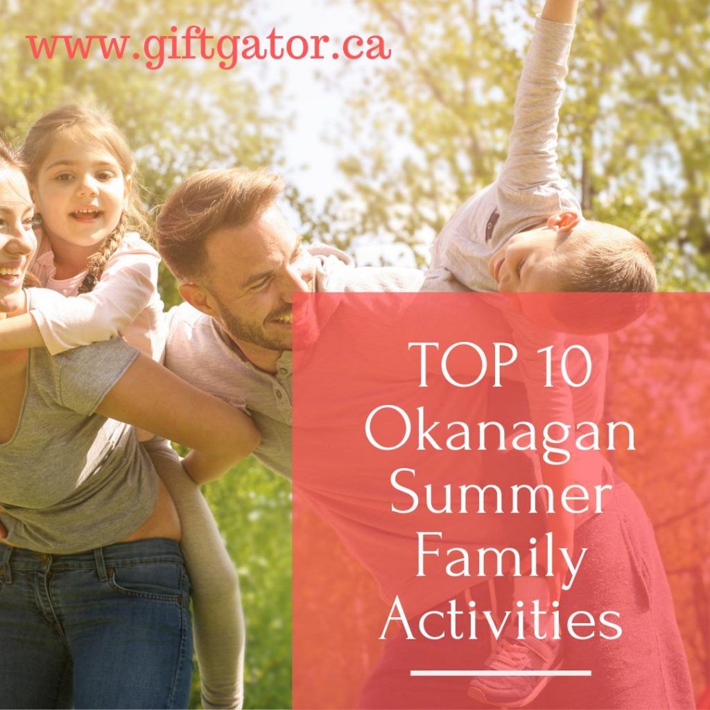 Top 10 Okanagan Summer Family Activities!